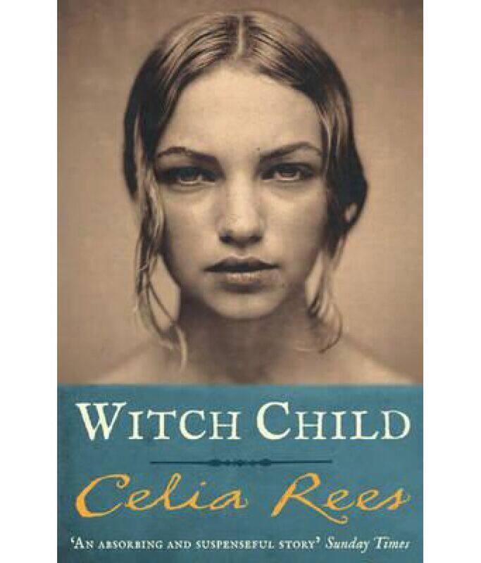 

Witch Child, Paperback Book, By: Celia Rees