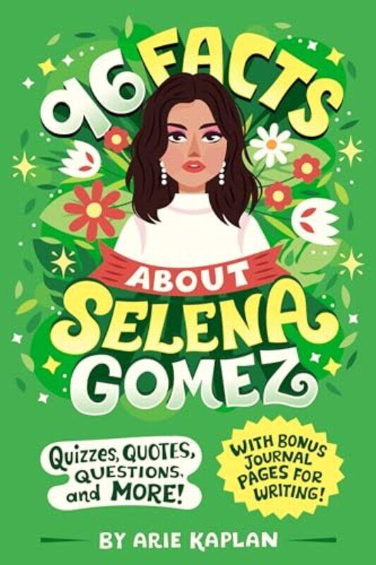 

96 Facts About Selena Gomez, Paperback by Arie Kaplan