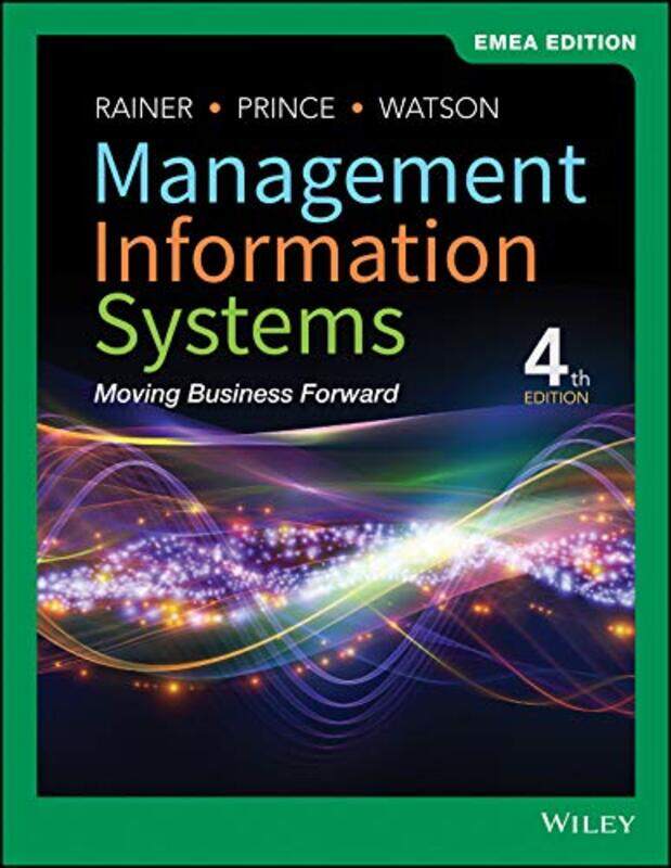 

Management Information Systems Moving Business Forward by Rainer R. Kelly - Paperback