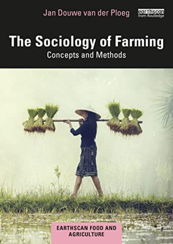 

The Sociology Of Farming by Jan Douwe van der Ploeg-Paperback