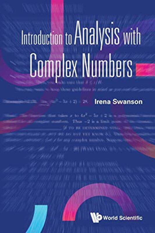 

Introduction To Analysis With Complex Numbers by Wendy WrenJohn Jackman-Paperback