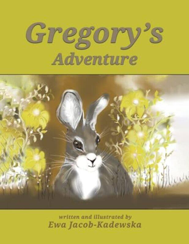 

Gregorys Adventure by Ewa Jacob-Kadewska-Paperback