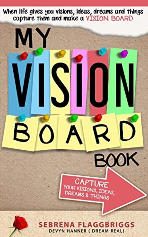 My VISION BOARD BOOK by Hanner, Devyn O - Flagg-Briggs, Sebrena L Paperback