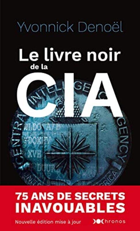 

Le Livre Noir De La Cia,Paperback By Yvonnick Denol