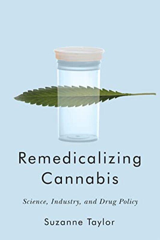 

Remedicalizing Cannabis by Suzanne Taylor-Hardcover