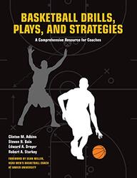 Basketball Drills Plays And Strategies A Comprehensive Resource For Coaches By Adkins, Clint - Bain, Steven Paperback