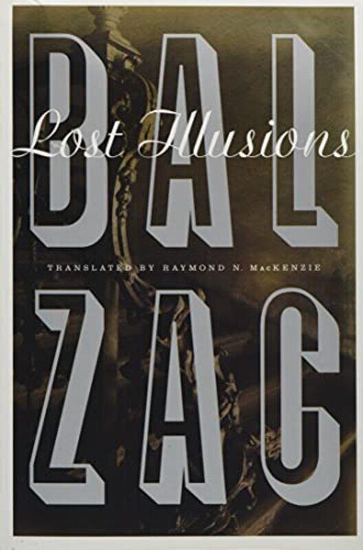 

Lost Illusions by Honore de BalzacRaymond N MacKenzie-Paperback