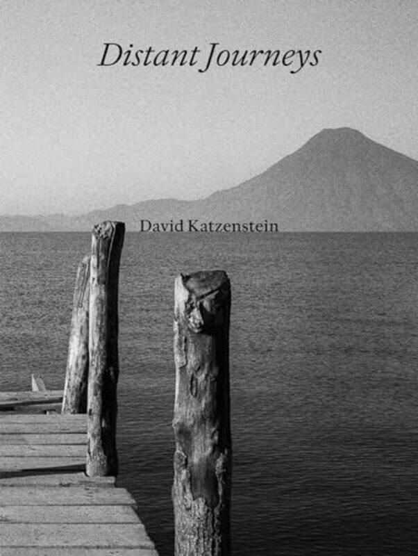 

David Katzenstein Distant Journeys By Katzenstein David - Hardcover