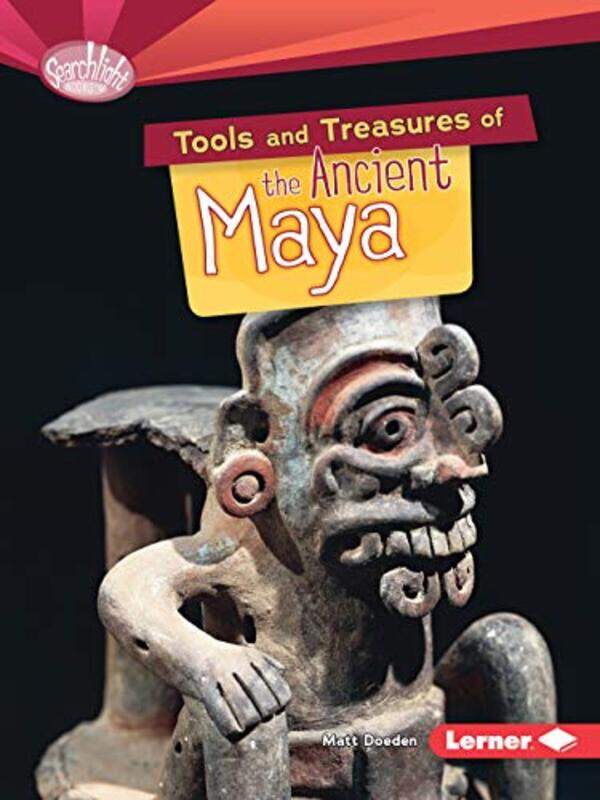 

Tools and Treasures of the Ancient Maya by Matt Doeden-Paperback