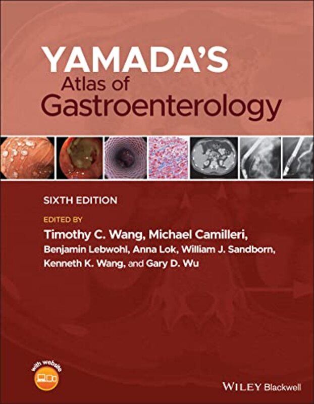 

Yamadas Atlas of Gastroenterology by Timothy C Columbia University Medical Center, New York, NY, USA WangMichael College of Medicine, Mayo Clinic, Roc