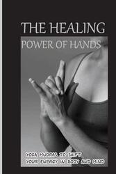 Healing Power Of Hands.paperback,By :Lyle Grochow