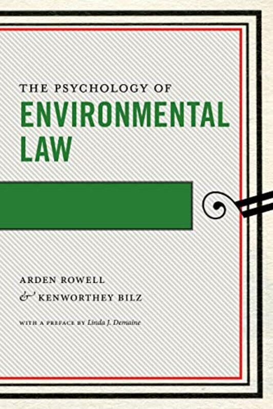 

The Psychology of Environmental Law by Arden RowellKenworthey Bilz-Hardcover