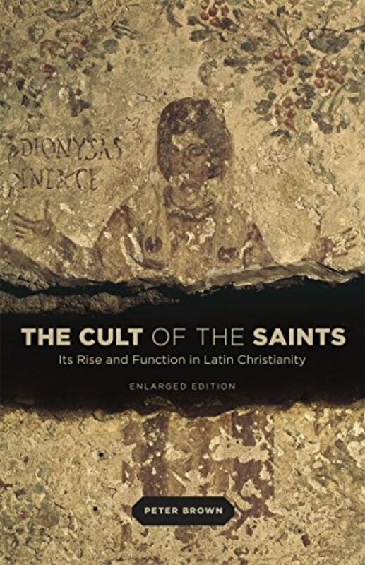 

The Cult of the Saints by Peter Brown-Paperback