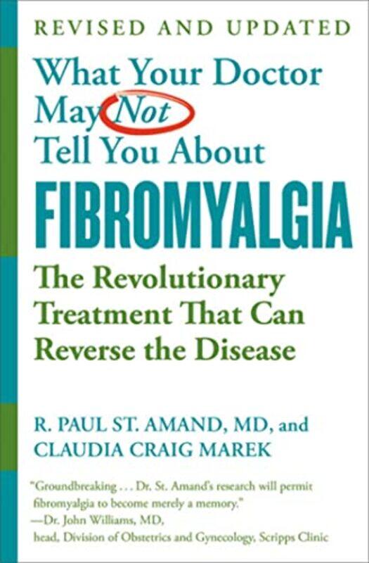 

What Your Doctor May Not Tell You About Fibromyalgia Fourth Edition by Gmc-Paperback