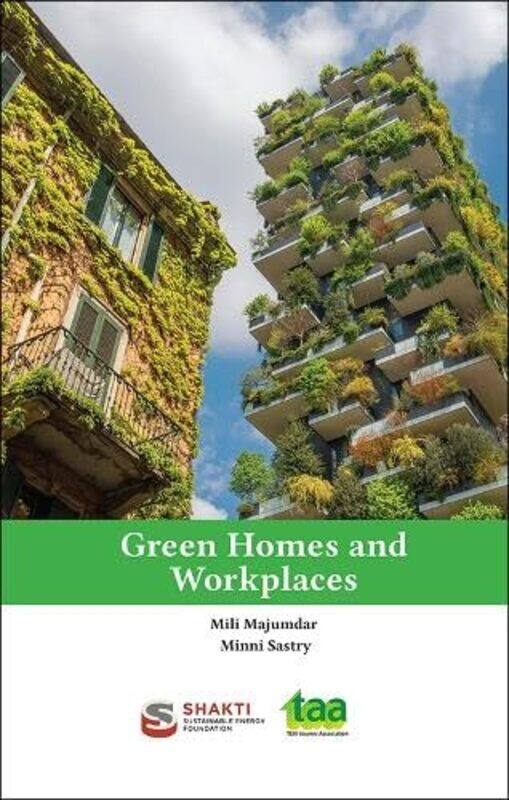 

Green Homes and Workplaces by Mili MajumdarMinni Sastry-Paperback