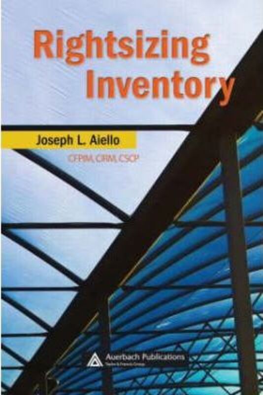 Rightsizing Inventory, Hardcover Book, By: Joseph L. Aiello