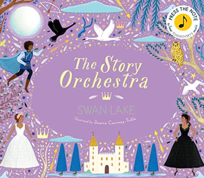 

Story Orchestra Swan Lake By Tickle Jessica Courtney - Hardcover