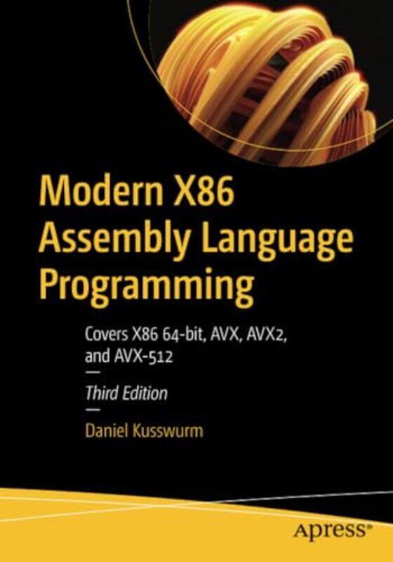 

Modern X86 Assembly Language Programming by Daniel Kusswurm-Paperback