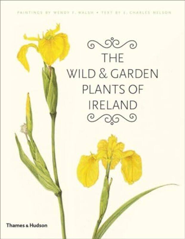 

The Wild and Garden Plants of Ireland -Hardcover