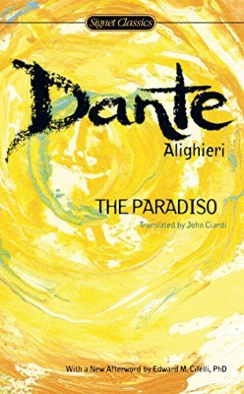 

The Paradiso Paperback by Alighieri, Dante - Ciardi, John - Freccero, John - Cifelli, Edward M.