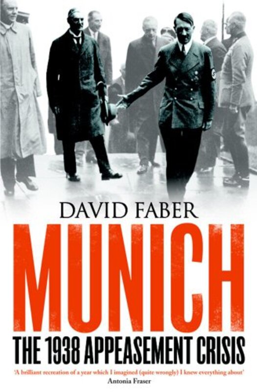 Munich: The 1938 Appeasement Crisis, Paperback Book, By: David Faber