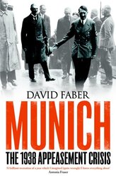 Munich: The 1938 Appeasement Crisis, Paperback Book, By: David Faber