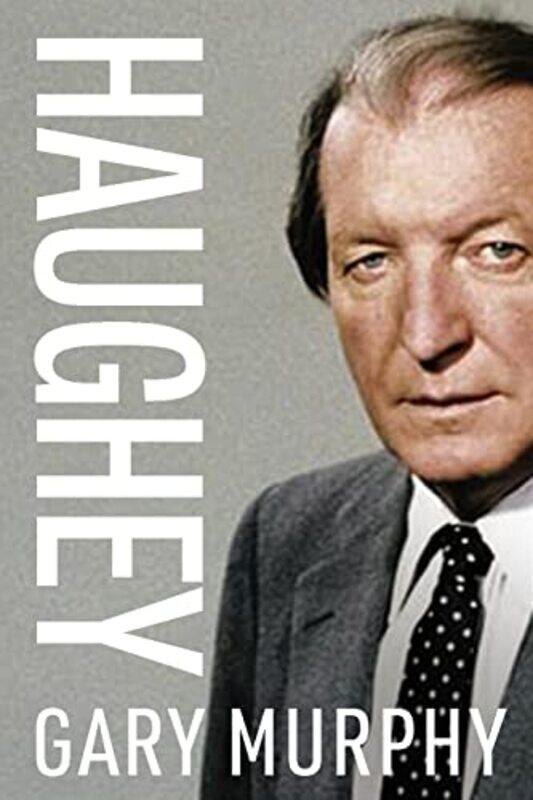 

Haughey by Gary Murphy-Hardcover