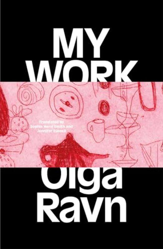

My Work by Olga RavnSophia Hersi SmithJennifer Russell-Hardcover
