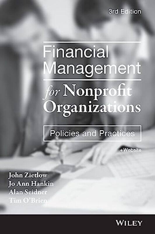 

Financial Management For Nonprofit Organizations Policies And Practices by Zietlow, Jt - Hardcover