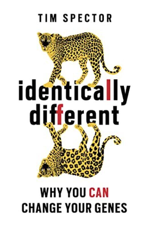 

Identically Different: Why You Can Change Your Genes By Spector, Professor Tim Paperback