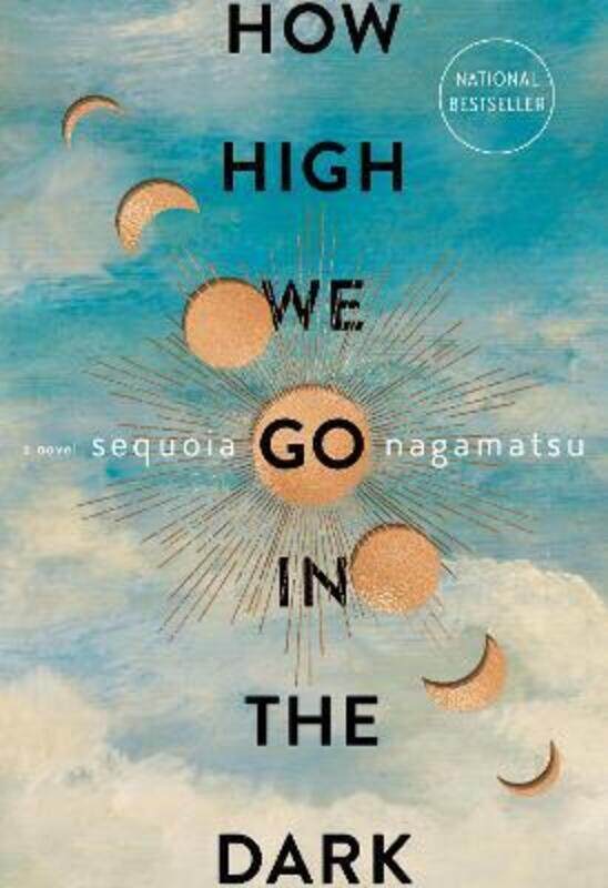 

How High We Go in the Dark,Hardcover, By:Nagamatsu, Sequoia