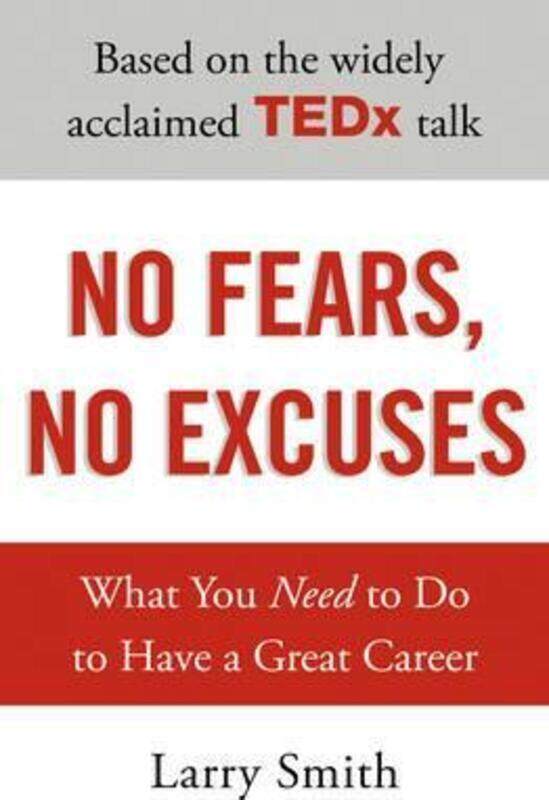

No Fears, No Excuses.paperback,By :Larry Smith