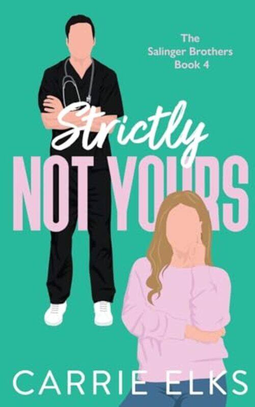 

Strictly Not Yours by Elks, Carrie Paperback