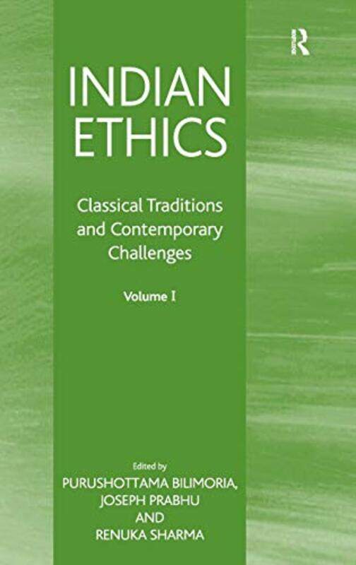 

Indian Ethics by Purushottama BilimoriaJoseph PrabhuRenuka Sharma-Hardcover