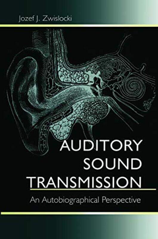 

Auditory Sound Transmission by Jozef J Zwislocki-Paperback