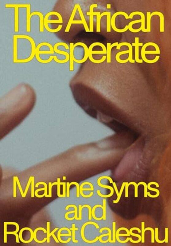 

The African Desperate by Martine SymsRocket Caleshu-Paperback