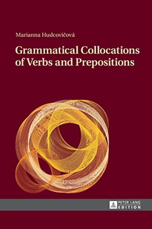 

Grammatical Collocations of Verbs and Prepositions by Marianna Hudcovicova-Hardcover