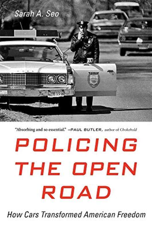 

Policing the Open Road by Sarah A Seo-Paperback