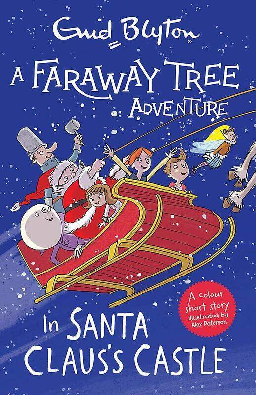 

A Faraway Tree Adventure: In Santa Claus's Castle: Colour Short Stories, Paperback Book, By: Enid Blyton