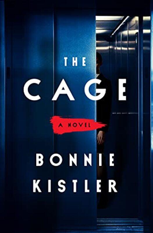 

The Cage by Bonnie Kistler-Hardcover