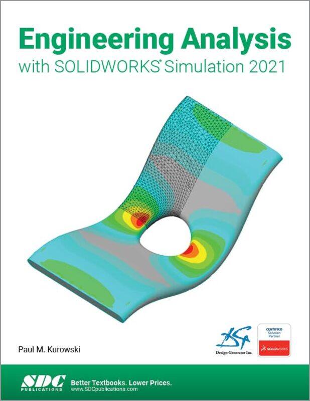 

Engineering Analysis With Solidworks Simulation 2021 by Kurowski, Paul - Paperback