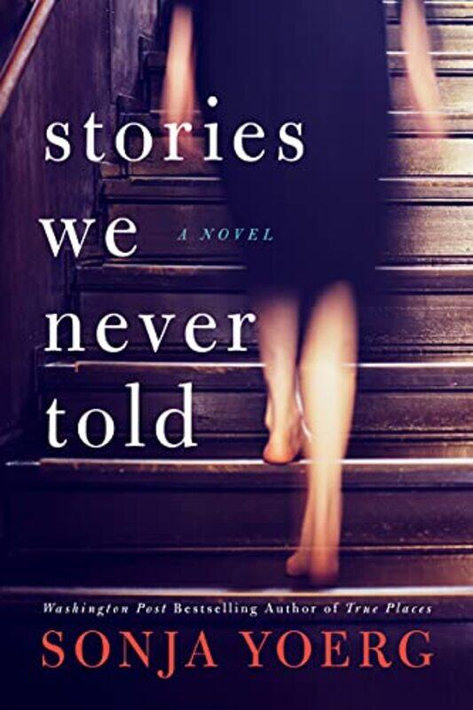 

Stories We Never Told by Sonja Yoerg-Paperback