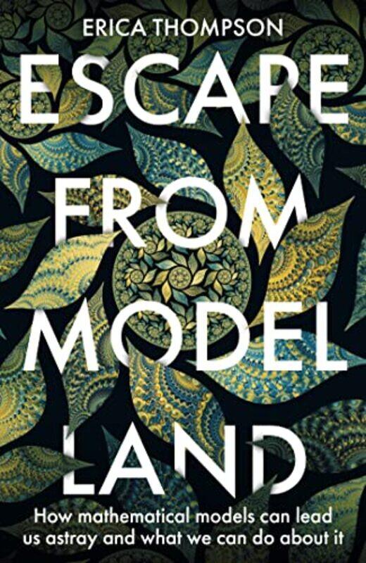 

Escape from Model Land by Erica Thompson-Paperback