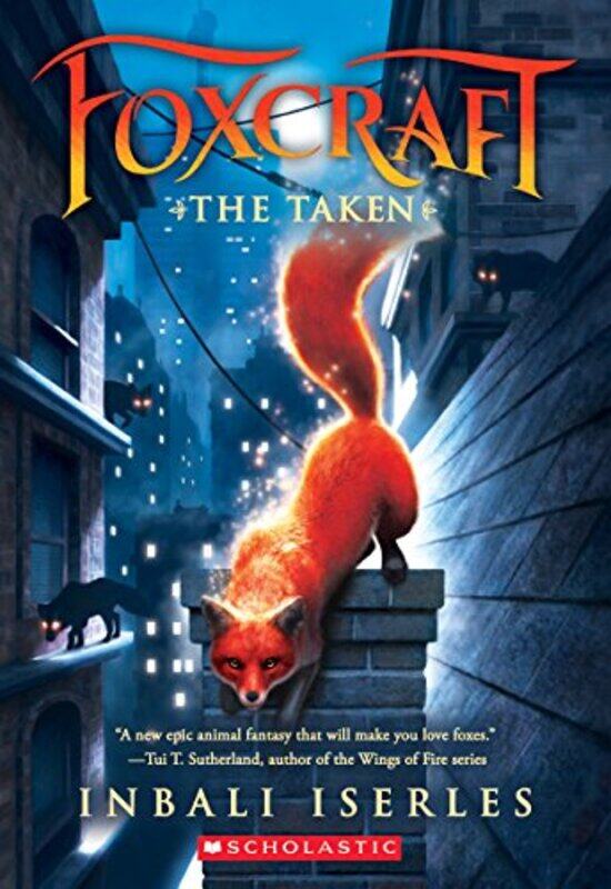 

The Taken (Foxcraft, Book 1): Volume 1,Paperback,by:Iserles, Inbali