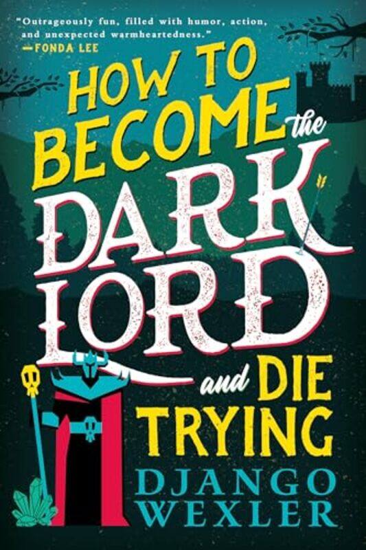 

Ht Become The Dark Lord And Die Trying By Wexler Django - Paperback