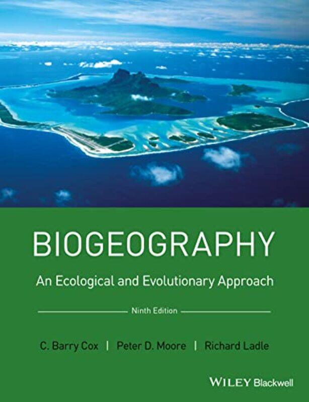 

Biogeography by C Barry CoxPeter D Kings College, London MooreRichard J University of Oxford Ladle-Paperback