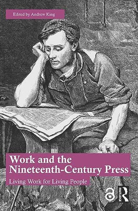 

Work and the NineteenthCentury Press by Andrew King-Paperback
