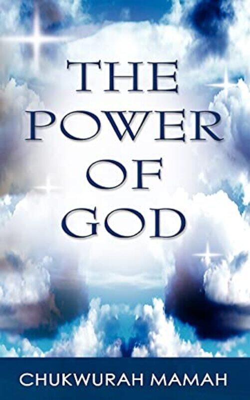 

The Power of God by Chukwurah Hyginus Mamah-Paperback