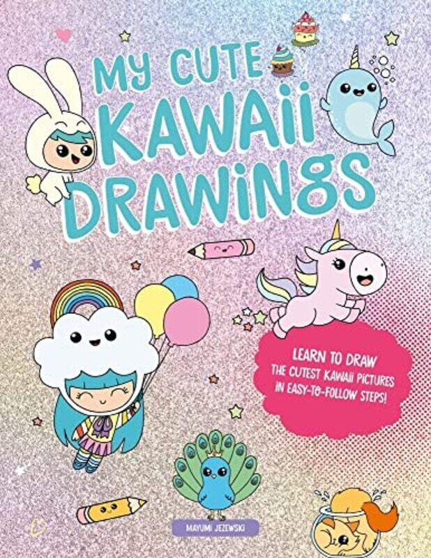 

My Cute Kawaii Drawings , Paperback by Mayumi Jezewski