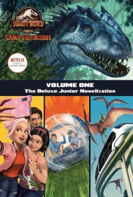 

Camp Cretaceous, Volume One: The Deluxe Junior Novelization (Jurassic World: Camp Cretaceous),Hardcover,ByBehling, Steve